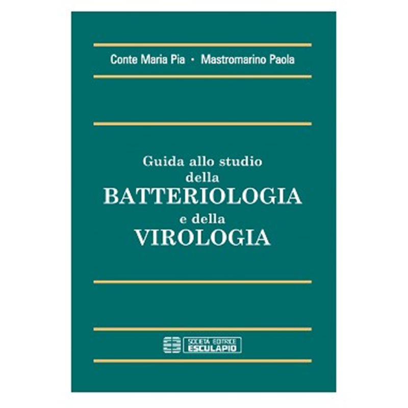 Guida allo studio della Batteriologia e della Virologia